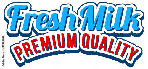 Fresh milk premium quality lettering logo