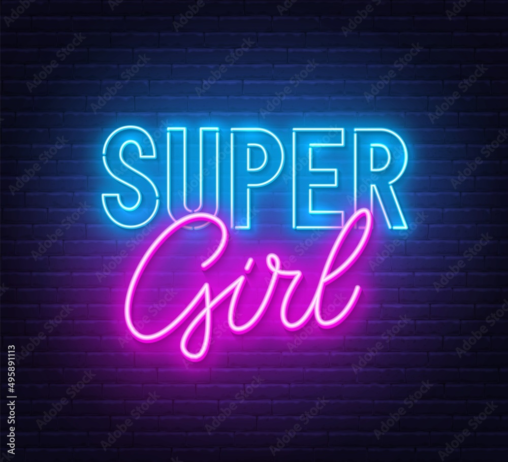 Super Girl neon quote on a brick wall. Super Girl neon quote on a brick wall.