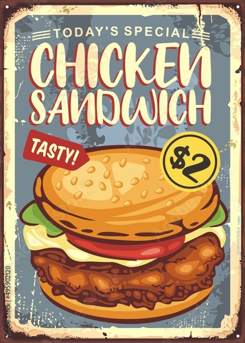 Chicken sandwich promotional vector poster design template. Vintage style food illustration on old tin sign texture. Fried chicken meat and pastry bread, retro advertisement.