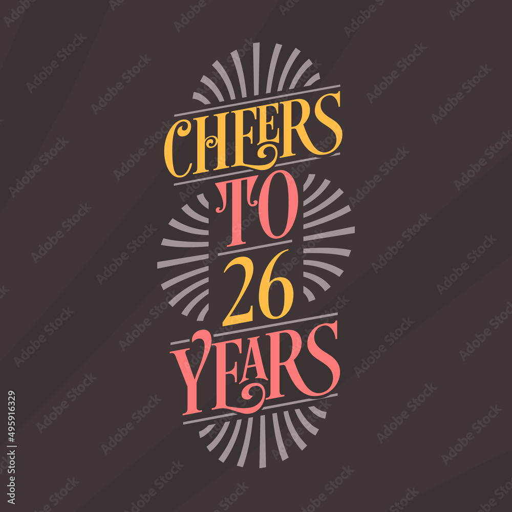 Fototapeta premium Cheers to 26 years, 26th birthday celebration