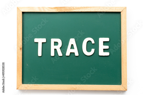 Alphabet letter in word trace in blackboard on white background