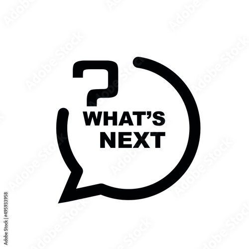 What's next sign on white background	