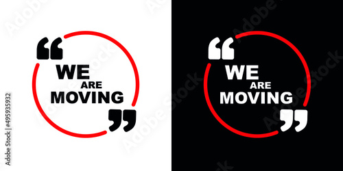 we are moving sign on white background	