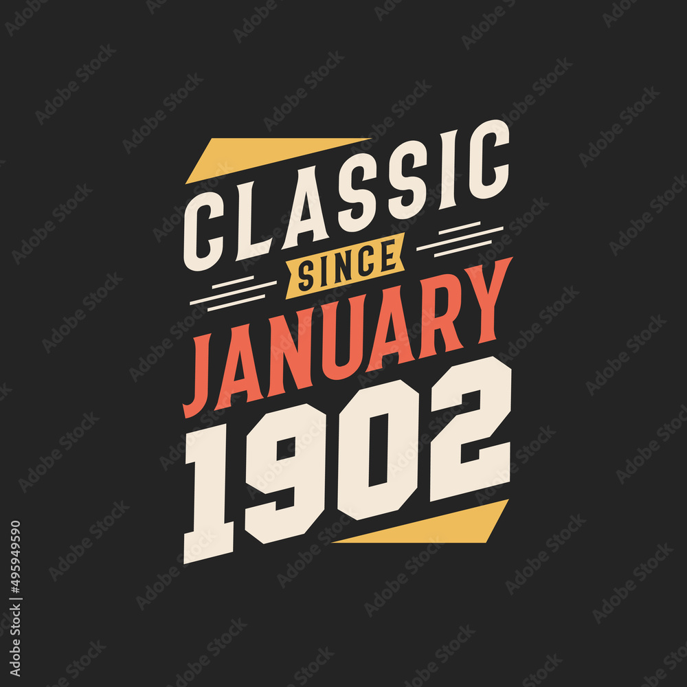 Obraz premium Classic Since January 1902. Born in January 1902 Retro Vintage Birthday