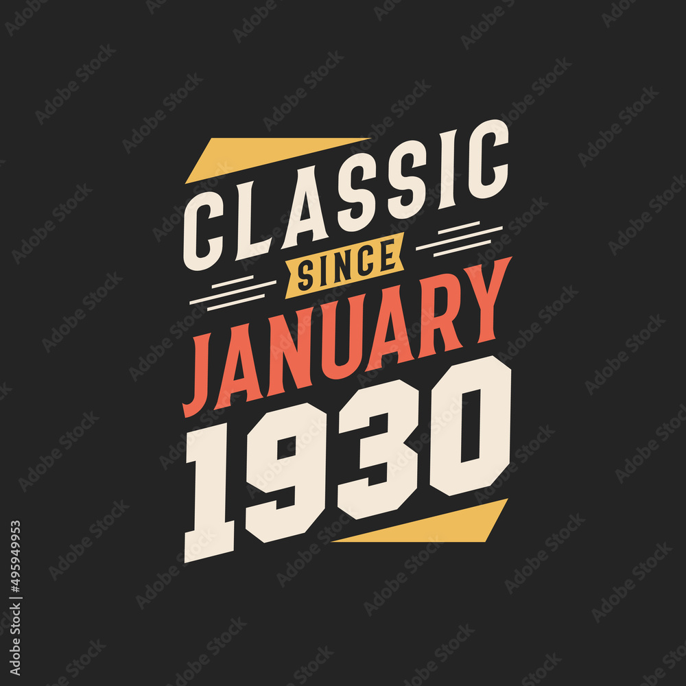 Classic Since January 1930. Born in January 1930 Retro Vintage Birthday