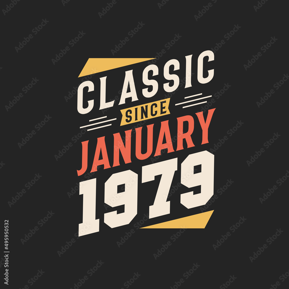Classic Since January 1979. Born in January 1979 Retro Vintage Birthday