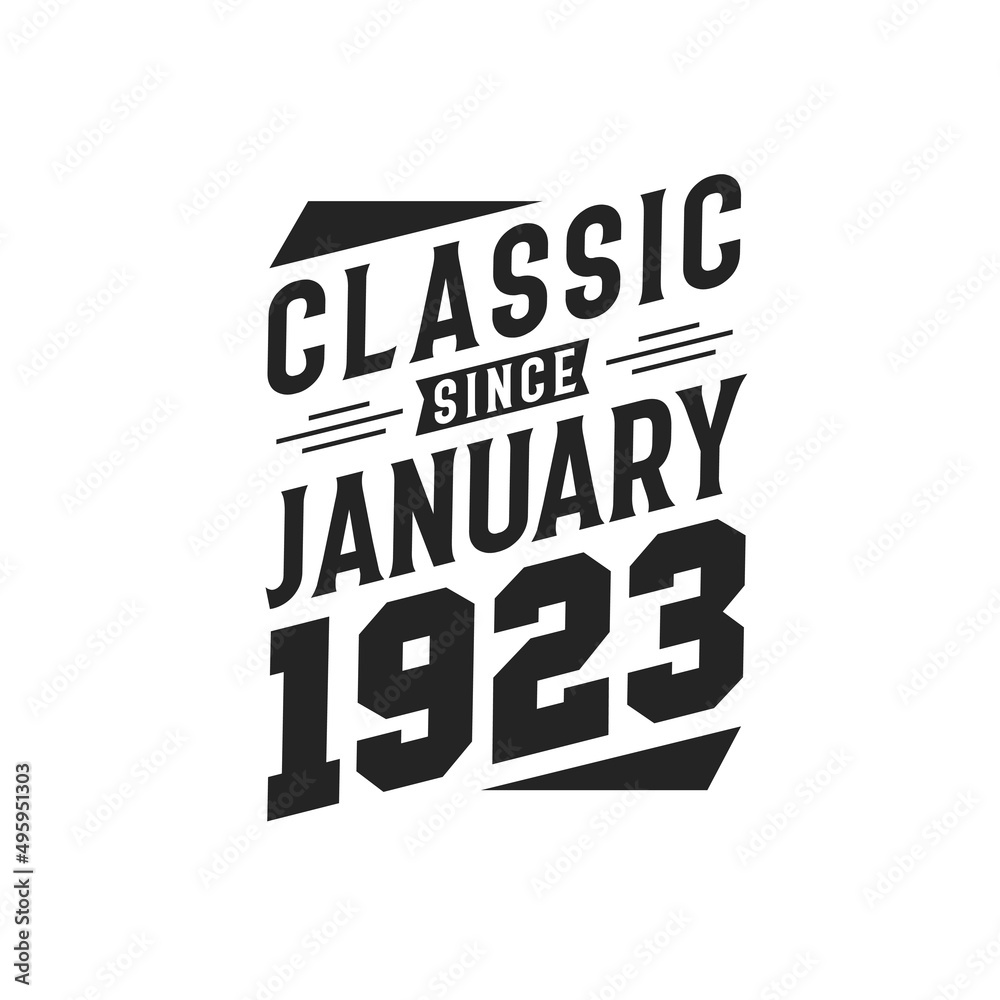 Born in January 1923 Retro Vintage Birthday, Classic Since January 1923