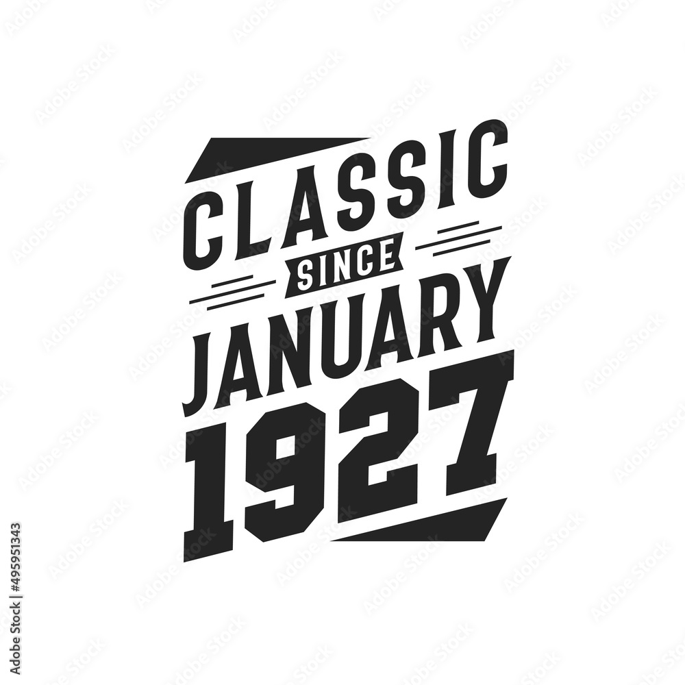 Born in January 1927 Retro Vintage Birthday, Classic Since January 1927