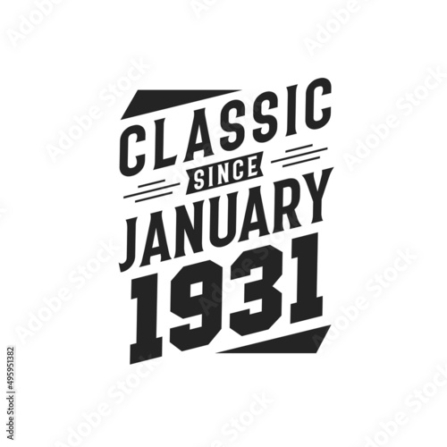 Born in January 1931 Retro Vintage Birthday, Classic Since January 1931