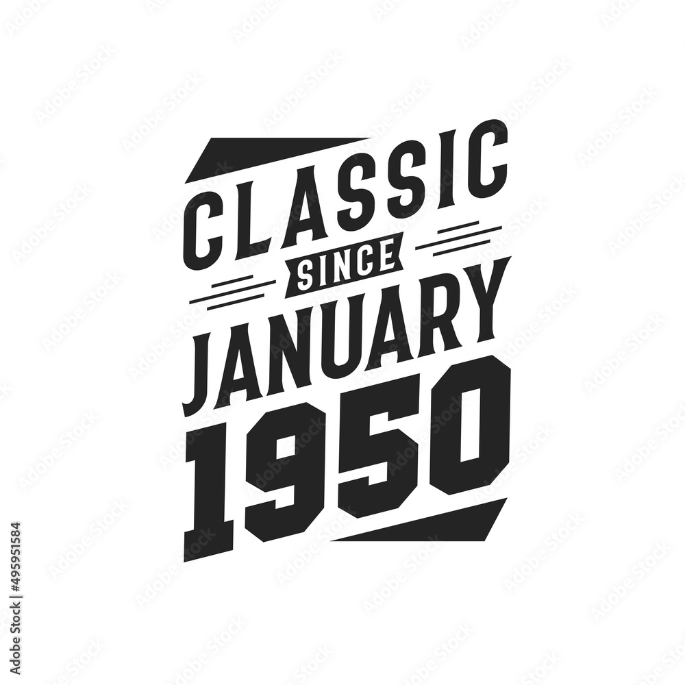Born in January 1950 Retro Vintage Birthday, Classic Since January 1950