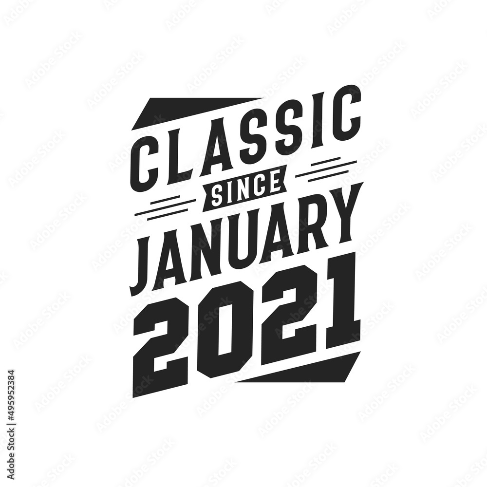 Born in January 2021 Retro Vintage Birthday, Classic Since January 2021