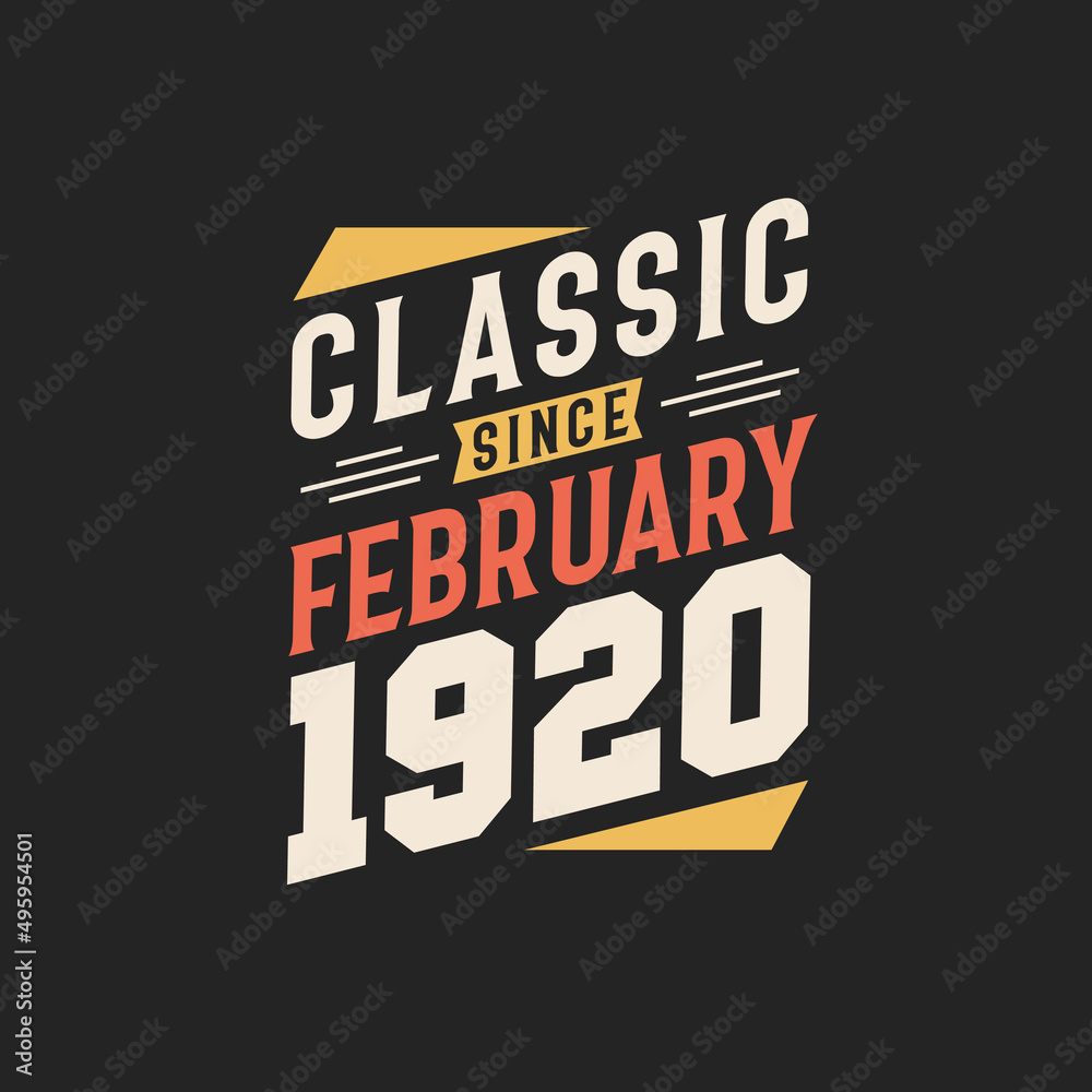 Classic Since February 1920. Born in February 1920 Retro Vintage Birthday
