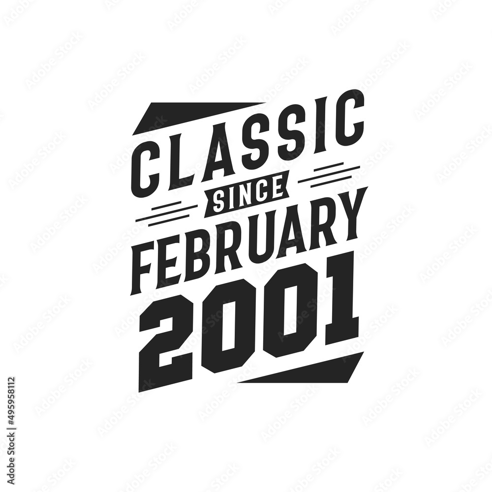 Born in February 2001 Retro Vintage Birthday, Classic Since February 2001