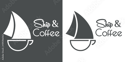 Coffee Shop. Beach bar. Logotipo con texto Ship & Coffee con silueta de barco de vela en taza de café con líneas en fondo gris y fondo blanco