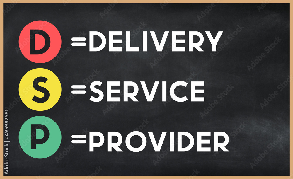 Delivery service provider - DSP acronym written on chalkboard, business acronyms. Delivery service provider - DSP acronym written on chalkboard, business acronyms.