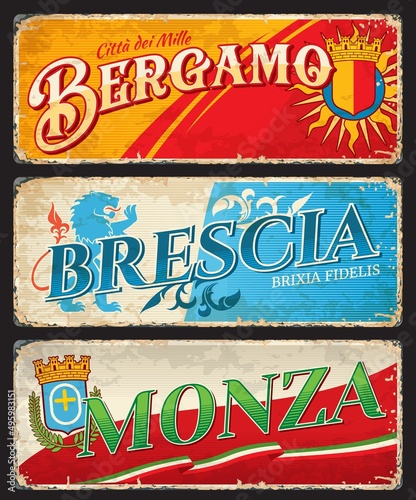 Bergamo, Brescia and Monza italian travel stickers and plates. Italy cities tin sings or grungy plates. European vacation journey or trip vector banner or postcards with city Coat of Arms and flags