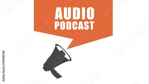 Audio podcast animated concept with megaphone isolated on white. 