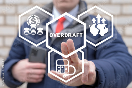 Overdraft Bookkeeping Finance Business Concept. Businessman using virtual touchscreen presses overdraft inscription.