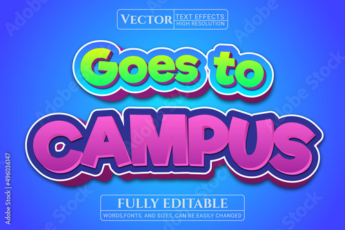 Goes To Campus 3D Super text effect - Editable text effect