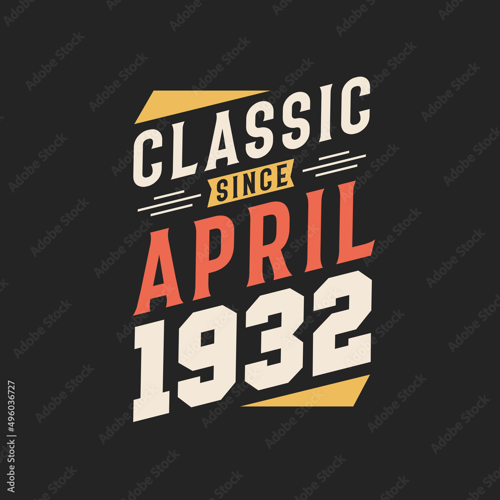 Classic Since April 1931. Born in April 1931 Retro Vintage Birthday