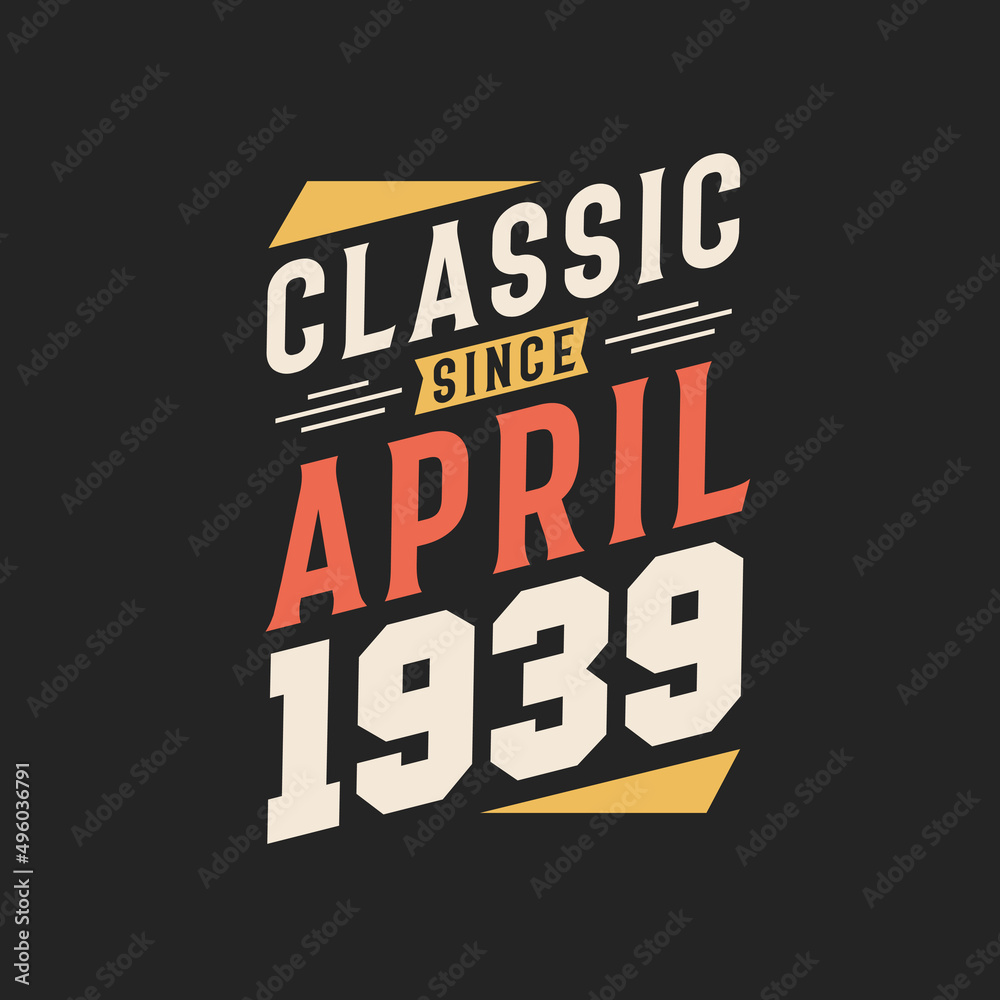 Obraz premium Classic Since April 1938. Born in April 1938 Retro Vintage Birthday