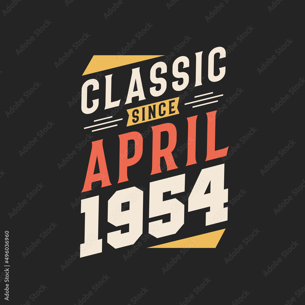Classic Since April 1953. Born in April 1953 Retro Vintage Birthday