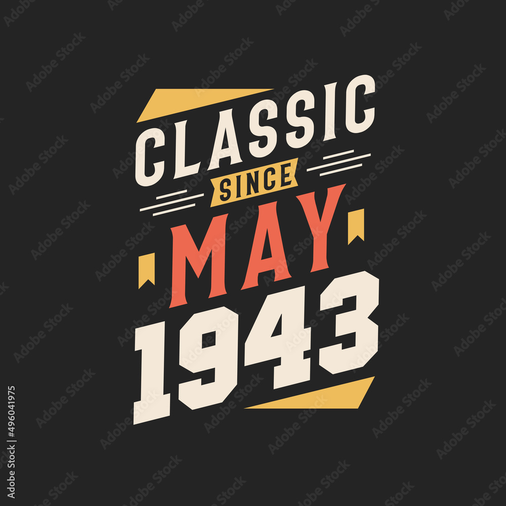 Classic Since May 1943. Born in May 1943 Retro Vintage Birthday