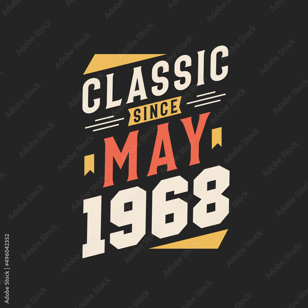 Fototapeta premium Classic Since May 1968. Born in May 1968 Retro Vintage Birthday