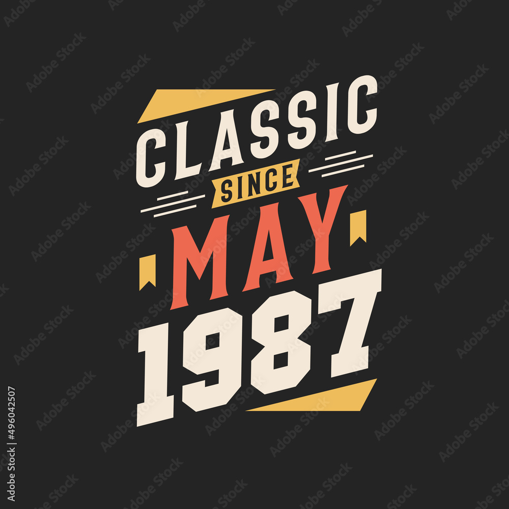 Fototapeta premium Classic Since May 1987. Born in May 1987 Retro Vintage Birthday