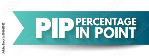 PIP Percentage In Point - a unit of change in an exchange rate of a currency pair, acronym text concept background