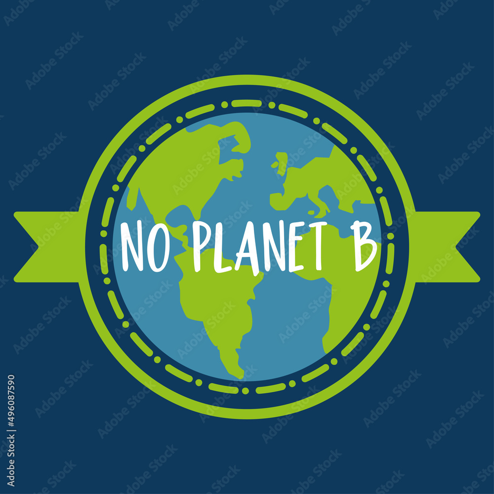 No Planet B - Earth Globe With Handwritten Lettering. Concept For World ...