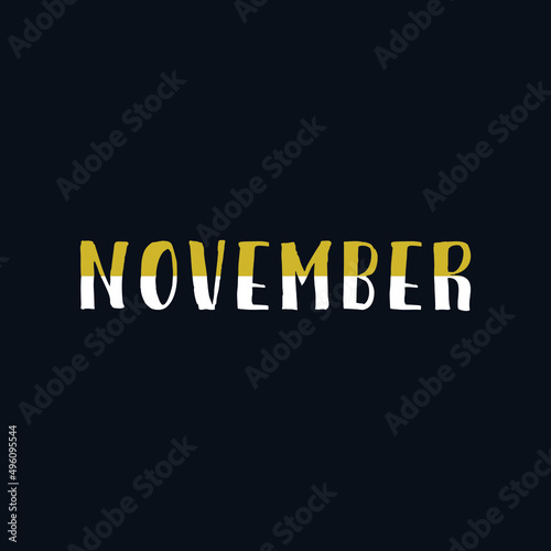 November month name. Vector illustration for poster, card, calendar, monthly logo, bullet journal, monthly organizer. Concept November advertising © Flowstudio