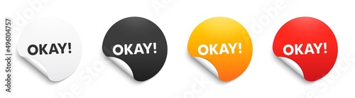 Okay text tag. Round sticker badge with offer. Approved OK message. Yes or Good deal symbol. Paper label banner. Okay adhesive tag. Vector