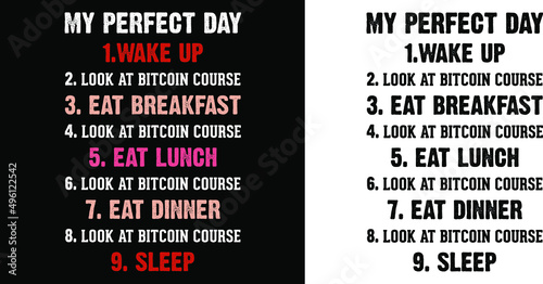 my perfect day crypto t shirt design