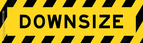 Yellow and black color with line striped label banner with word downsize