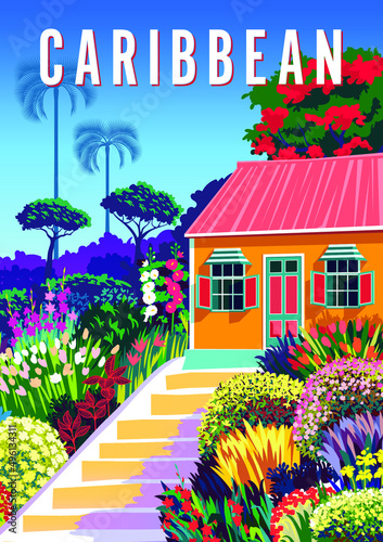 Caribbean travel poster. Beautiful landscape with bungalow, flowers and palms in the background. Handmade drawing vector illustration.
