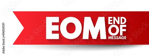 EOM - End Of Message acronym, business concept background