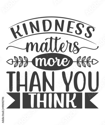 Kindness matters more than you think - Hand-drawn typography poster. Typographic design with inscription. Inspirational illustration. White and black colors. typography design. Design for a pub menu 