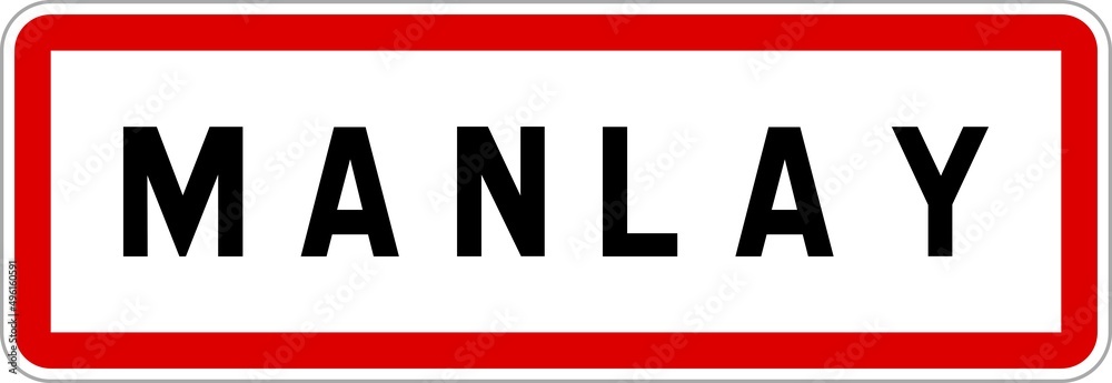 Panneau entrée ville agglomération Manlay / Town entrance sign Manlay Panneau entrée ville agglomération Manlay / Town entrance sign Manlay