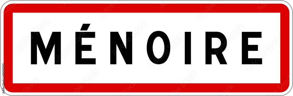 Panneau entrée ville agglomération Ménoire / Town entrance sign Ménoire Panneau entrée ville agglomération Ménoire / Town entrance sign Ménoire