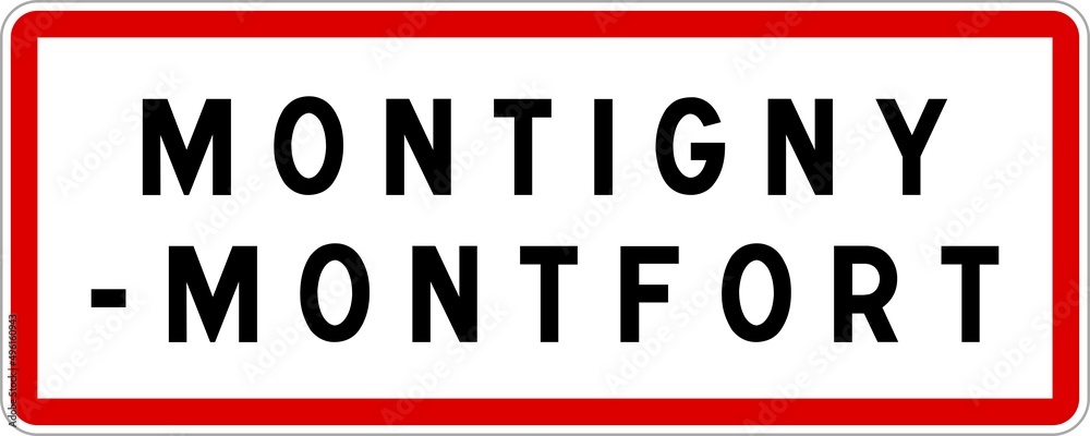 Panneau entrée ville agglomération Montigny-Montfort / Town entrance sign Montigny-Montfort Panneau entrée ville agglomération Montigny-Montfort / Town entrance sign Montigny-Montfort