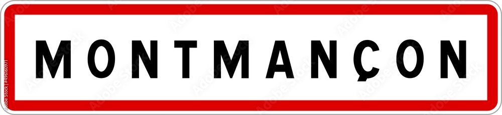 Panneau entrée ville agglomération Montmançon / Town entrance sign Montmançon Panneau entrée ville agglomération Montmançon / Town entrance sign Montmançon