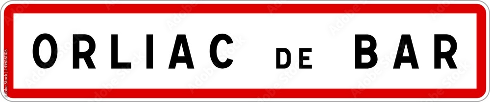 Panneau entrée ville agglomération Orliac-de-Bar / Town entrance sign Orliac-de-Bar Panneau entrée ville agglomération Orliac-de-Bar / Town entrance sign Orliac-de-Bar