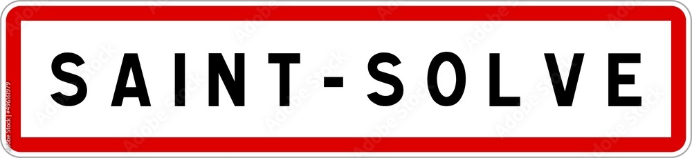 Panneau entrée ville agglomération Saint-Solve / Town entrance sign Saint-Solve Panneau entrée ville agglomération Saint-Solve / Town entrance sign Saint-Solve