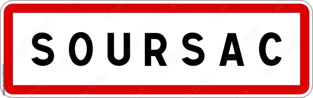 Panneau entrée ville agglomération Soursac / Town entrance sign Soursac Panneau entrée ville agglomération Soursac / Town entrance sign Soursac