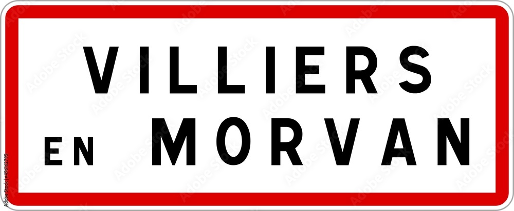 Panneau entrée ville agglomération Villiers-en-Morvan / Town entrance sign Villiers-en-Morvan