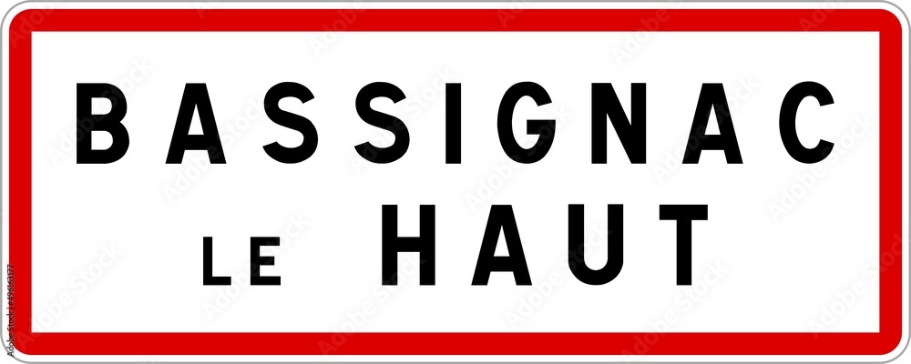 Panneau entrée ville agglomération Bassignac-le-Haut / Town entrance sign Bassignac-le-Haut
