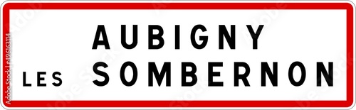 Panneau entrée ville agglomération Aubigny-lès-Sombernon / Town entrance sign Aubigny-lès-Sombernon