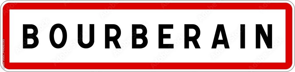 Panneau entrée ville agglomération Bourberain / Town entrance sign Bourberain Panneau entrée ville agglomération Bourberain / Town entrance sign Bourberain