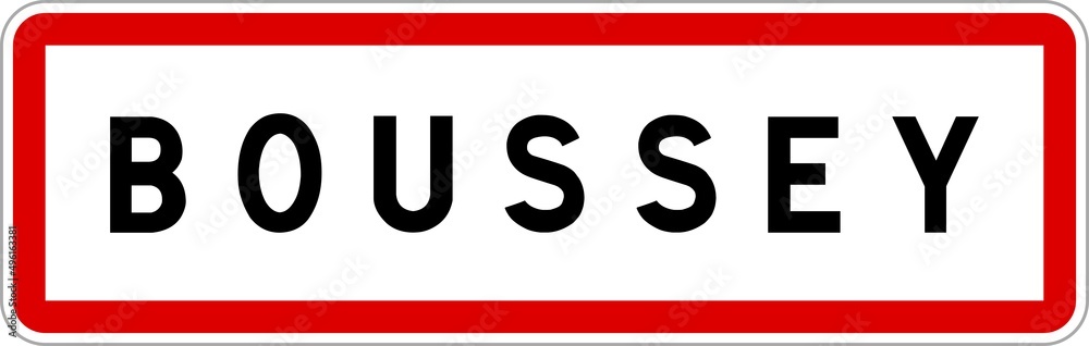 Panneau entrée ville agglomération Boussey / Town entrance sign Boussey Panneau entrée ville agglomération Boussey / Town entrance sign Boussey